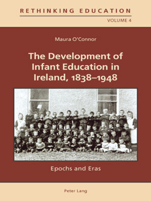 cover image of The Development of Infant Education in Ireland, 1838-1948